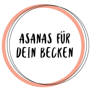 Kreis mit Text Asanas für dein Becken